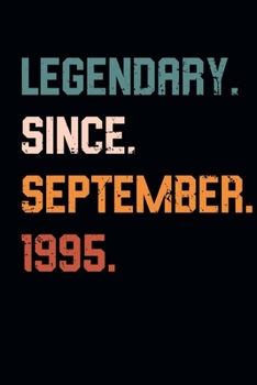 Blank Lined Journal, Notebook, Diary, Planner - Legendary Since September 1995 - 24th Birthday Gift For 24 Years Old Men and Women born in September: Medium College-Ruled Journey Diary, 110 page, Line