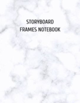 Paperback Storyboard frames notebook: Storyboard Sketchbook Journal Novelty Gift for Creative Diary for Film Director, Blank panels Draw or Write In Ideas Book