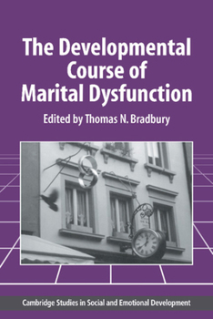 Hardcover The Developmental Course of Marital Dysfunction Book