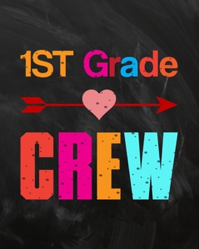 1ST Grade CREW: Teacher Planner Appreciation Notebook Or Journal