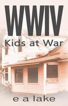 Paperback WWIV - Kids at War: Kids at War Book