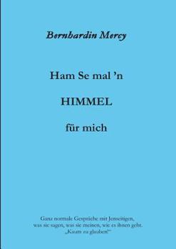 Paperback Ham Se mal 'n HIMMEL für mich [German] Book