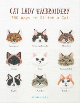 Paperback Cat Lady Embroidery: 380 Ways to Stitch a Cat Book