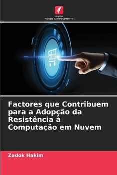 Paperback Factores que Contribuem para a Adopção da Resistência à Computação em Nuvem [Portuguese] Book