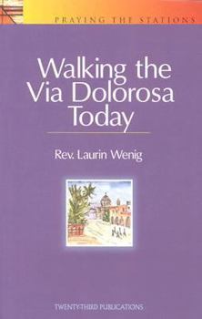 Paperback Walking the Via Dolorosa Today (Praying the Stations) Book