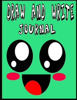 Paperback Draw and Write Journal: Draw and Write Journal: writing drawing journal for kids, 8.5 x 11", 120 page Book