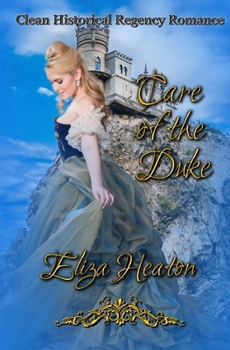 Paperback Care of the Duke: Clean Historical Regency Romance Book
