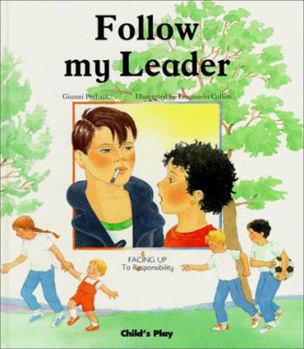 Hardcover Follow My Leader: Facing Up to Responsibility Book