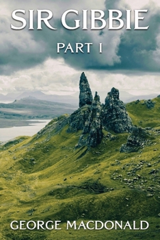 Sir Gibbie : Part I