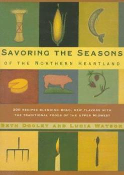 Hardcover Savoring the Seasons of the Northern Heartland Book