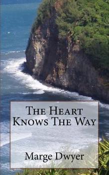 Paperback The Heart Knows The Way Book