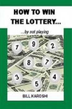 Paperback How to Win the Lottery... by not playing Book
