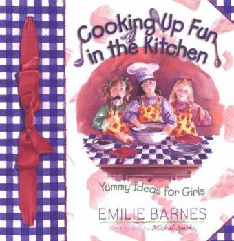Hardcover Cooking Up Fun in the Kitchen: Yummy Ideas for Girls Book