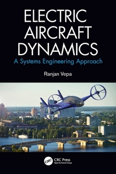 Paperback Electric Aircraft Dynamics: A Systems Engineering Approach Book