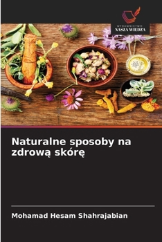 Naturalne sposoby na zdrową skórę