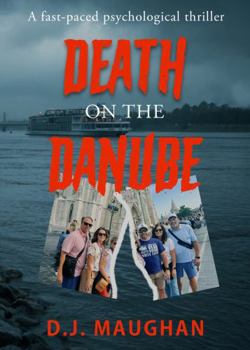 Death on the Danube: A fast-paced psychological thriller