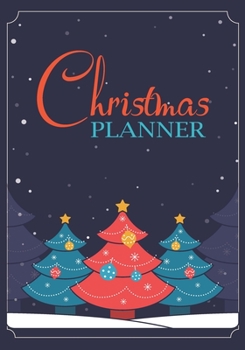 Christmas Planner: Holidays Shopping Organizer Monthly and Weekly Calendars PLUS Hourly Xmas Week Diary Food Gift Budget Planners Gifts (Notebook Planner for Christmas Series)