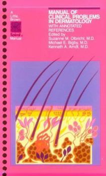 Spiral-bound Manual of Clinical Problems in Dermatology: With Annotated References Book