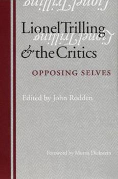 Hardcover Lionel Trilling & the Critics: Opposing Selves Book