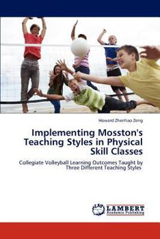 Paperback Implementing Mosston's Teaching Styles in Physical Skill Classes Book