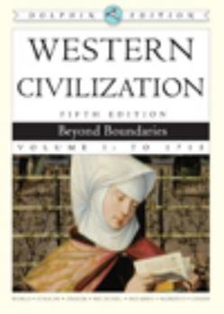 Paperback Western Civilization: Beyond Boundaries, Dolphin Edition, Volume I Book