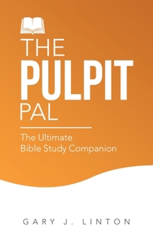 Hardcover The Pulpit Pal: The Ultimate Bible Study Companion Book