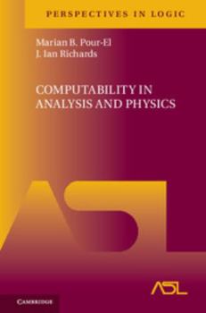 Computability in Analysis and Physics (Perspectives in Mathematical Logic) - Book  of the Perspectives in Logic