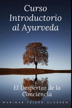 Paperback Curso Introductorio al Ayurveda: El Despertar de la Conciencia [Spanish] Book