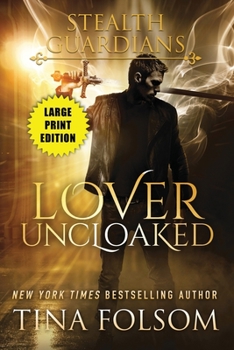 Paperback Lover Uncloaked (Stealth Guardians #1) [Large Print] Book