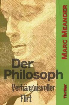 Paperback Der Philosoph: Verhängnisvoller Flirt [German] Book