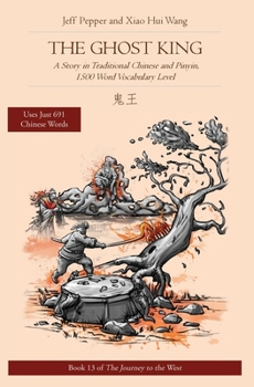 Paperback The Ghost King: The Ghost King: A Story in Traditional Chinese and Pinyin, 1500 Word Vocabulary Level Book