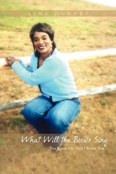 Paperback What Will the Birds Sing: You Know Me, And I Know You Book