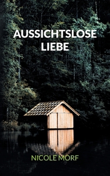 Paperback Aussichtslose Liebe: Thriller [German] Book