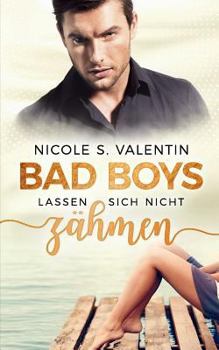 Paperback Bad Boys lassen sich nicht zähmen [German] Book