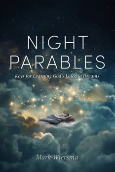 Paperback Night Parables: Keys for Learning God's Voice in Dreams Book