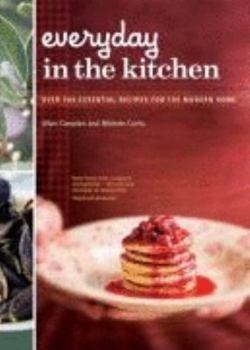 Paperback Every Day in the Kitchen : Essential Recipes for the Modern Home Book