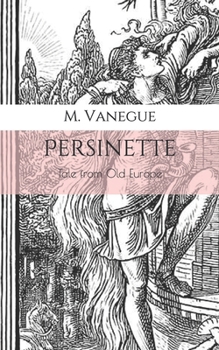 Paperback Persinette: Tale from Old Europe Book