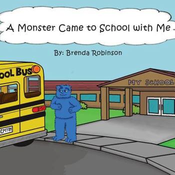 Paperback A Monster Came to School with Me Book