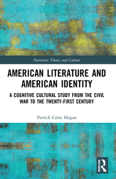Paperback American Literature and American Identity: A Cognitive Cultural Study from the Civil War to the Twenty-First Century Book