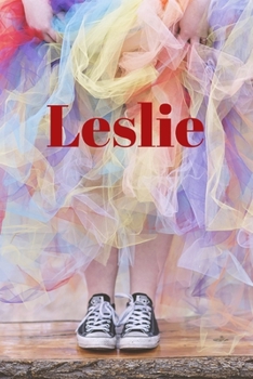 Leslie: Happy Bright Colourful Personalized Journal to write in, Positive Thoughts for Women Teens Girls gifts holidays