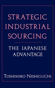 Hardcover Strategic Industrial Sourcing: The Japanese Advantage Book