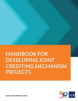 Paperback Handbook for Developing Joint Crediting Mechanism Projects Book