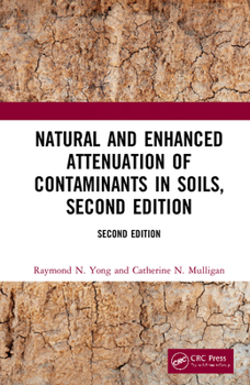 Hardcover Natural and Enhanced Attenuation of Contaminants in Soils, Second Edition Book