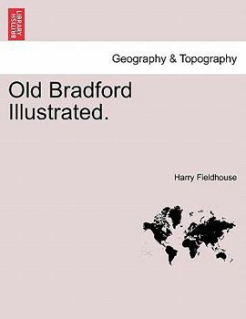 Paperback Old Bradford Illustrated. Book