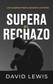 Hardcover Supera el rechazo [Spanish] Book
