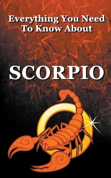 Paperback Everything You Need To Know About Scorpio Book