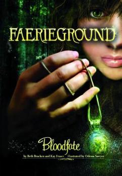 Bloodfate - Book #3 of the Faerieground