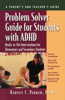 Paperback Problem Solver Guide for Students with ADHD: Ready-To-Use Interventions for Elementary and Secondary Students with Attention Deficit Hyperactivity Dis Book