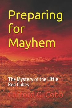 Paperback Preparing for Mayhem: The Mystery of the Little Red Cubes Book