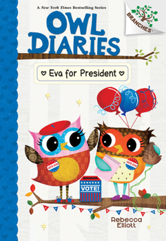 Library Binding Eva for President: A Branches Book (Owl Diaries #19): Volume 19 Book